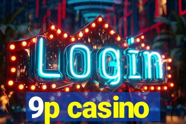 9p casino